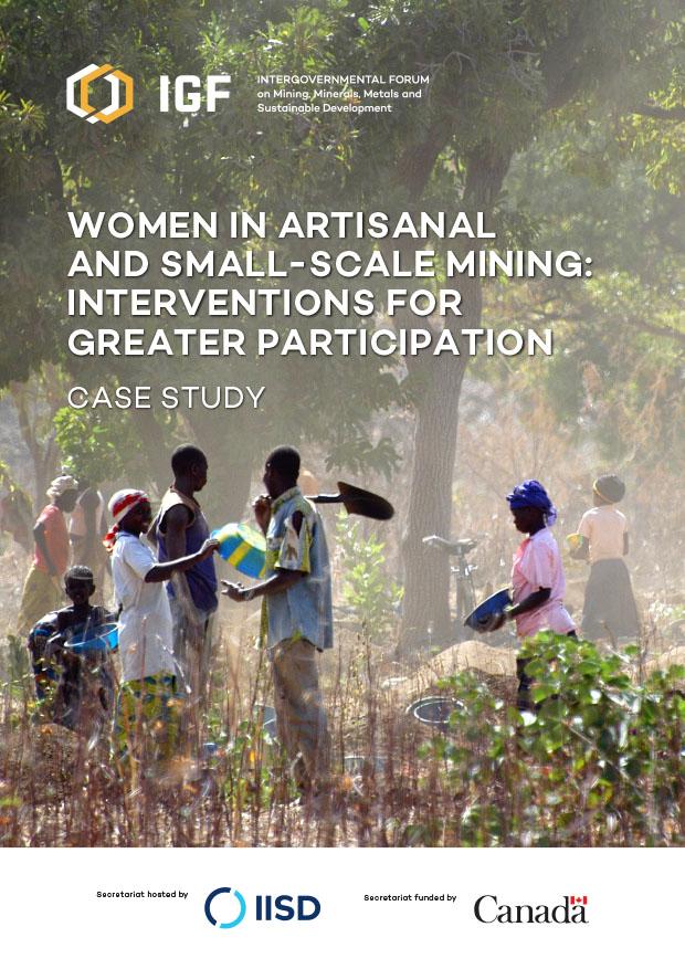 Women in Artisanal and Small-Scale Mining: Challenges and opportunities for  greater participation