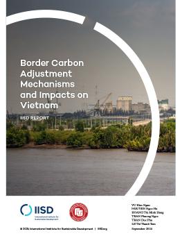 Border Carbon Adjustment Mechanisms and Impacts on Vietnam report cover showing industrial plants near the water under a hazy sky.