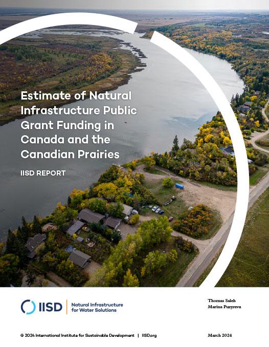 Estimate of Natural Infrastructure Public Grant Funding in Canada and in the Canadian Prairies