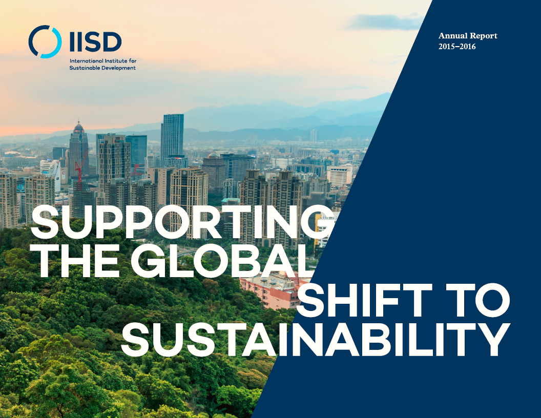 IISD Annual Report 2015-2016 | International Institute for Sustainable ...